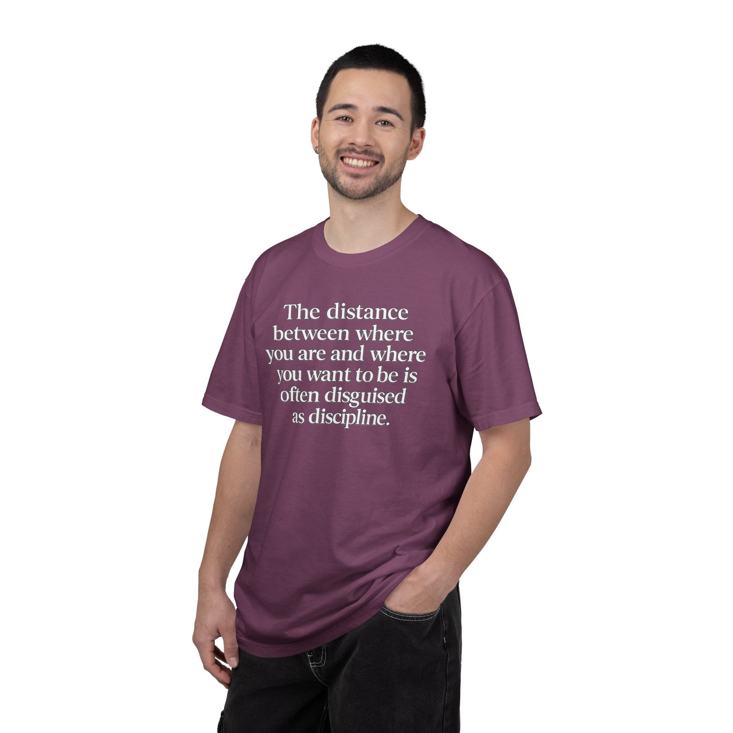 Motivational Quote T-Shirt — “The distance between where you are and where you want to be is often disguised as discipline.”