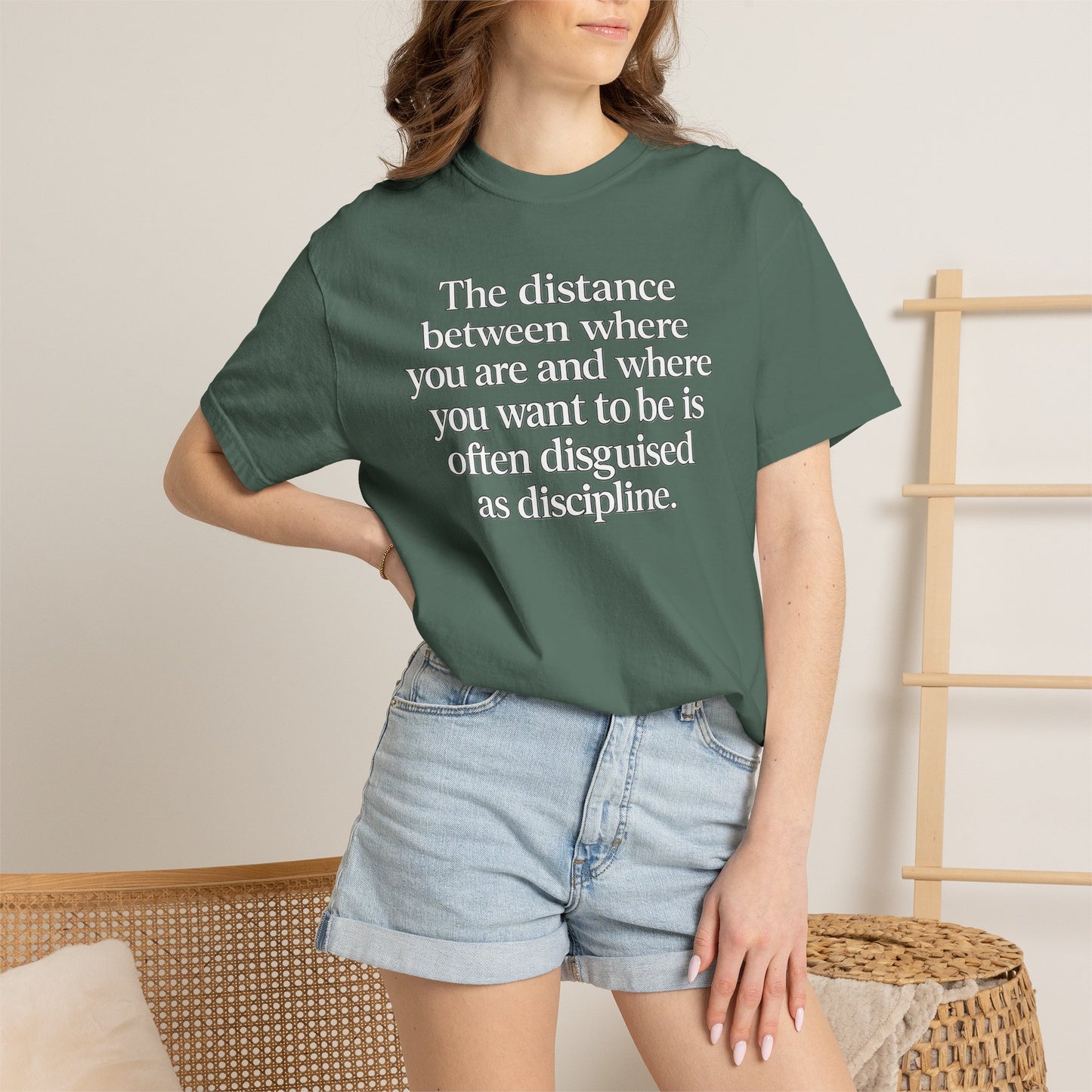 Motivational Quote T-Shirt — “The distance between where you are and where you want to be is often disguised as discipline.”
